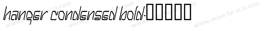 Hanger Condensed Bold字体转换